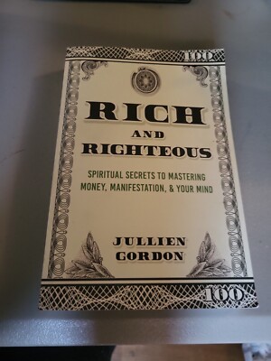 Rich and Righteous by Jullien Gordon  BRAND NEW FINANCES MONEY REAL ESTATE
