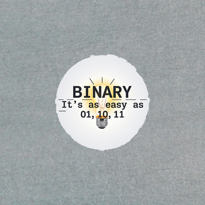 Binary It's As Easy As 01 10 11 Computer Science Sticker #5486
