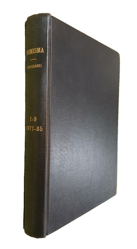 NUMISMA by Ed Frossard, ORIGINAL bound Volumes 1-9, 1877-1885; ex. ANS - nice!!