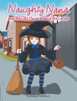 Alessandra Salisbury | Naughty Nana And The Old House Around The Corner | Buch