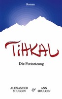 Tihkal Die Fortsetzung Alexander Shulgin (U. A.) Taschenbuch 524 S. Deutsch 2022
