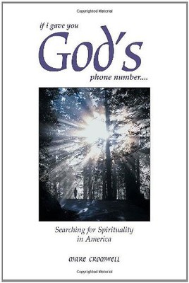 IF I GAVE YOU GOD'S PHONE NUMBER.... SEARCHING FOR By Mare Cromwell - Hardcover