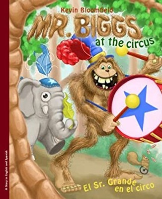 Mr. Biggs at the Circus / el Sr. Grande en el Circo Hardcover Kev