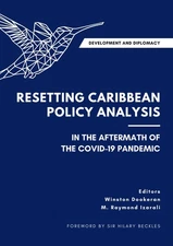 Development and Diplomacy: Resetting Caribbean Policy Analysis in the Afterm...