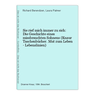 Sie rief mich immer zu sich: Die Geschichte eines missbrauchten Sohnens (Knaur T