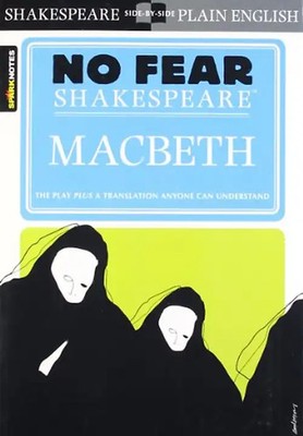 No Fear Shakespeare: Macbeth (Sparknotes No Fear Shakespeare) - William Shakespe