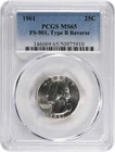 1961 Washington Quarter Type B Reverse FS-901 MS65 PCGS