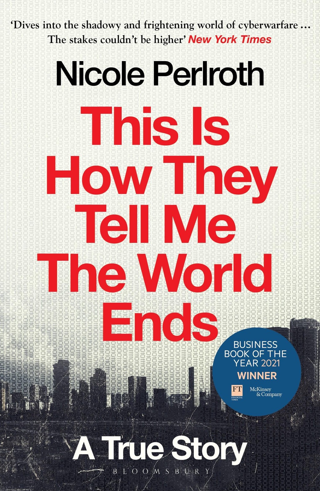 Nicole Perlroth Unisex This Is How They Tell Me The World Ends: A True Story - Image 3