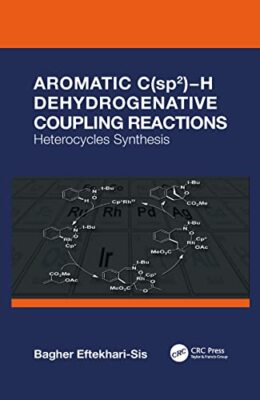 Aromatic C(sp2) H Dehydrogenative Coupling Reactions: Heterocycles Synthesis ...