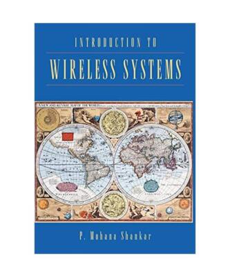 Introduction to Wireless Systems, P. M. Shankar, Shankar