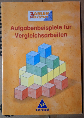 Aufgabenbeispiele für Vergleichsarbeiten  Zahlenwerkstatt schroedel Verlag Mathe