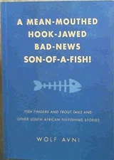 Mean-mouthed, Hook-jawed, Bad News Son-of-a-fish By Wolf Avni