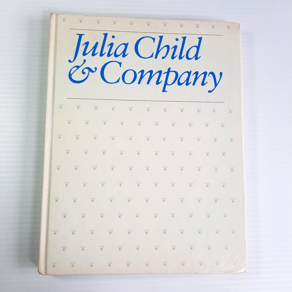 Julia Child & Company Stated 1st Edition, 1st Print 1978 Publishing Date HCDJ - Image 2 of 4