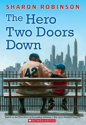 The Hero Two Doors Down: Based on the True Story of Friendship Between a Boy...