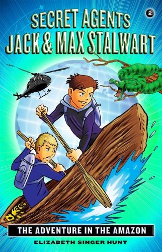 Secret Agents Jack and Max Stalwart..., Hunt, Elizabeth