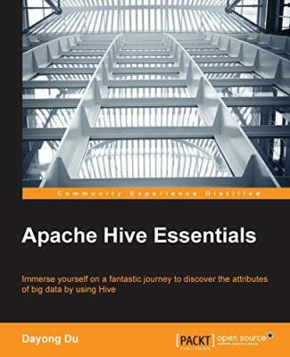 Apache Hive Essentials by Dayong Du (Paperback, 2015)