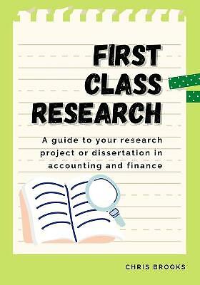 First Class Research: A guide to your research project or dissertation in...