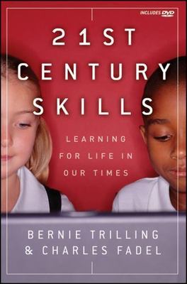 21st Century Skills: Learning for Life in Our Times by Trilling, Bernie,Fadel, C