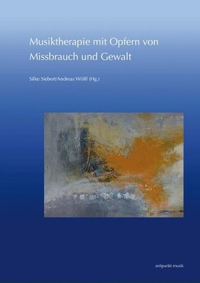Musiktherapie Mit Opfern Von Missbrauch Und Gewalt: 27. Musiktherapie-Tagung Am