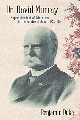 Dr. David Murray: Superintendent of Education in the Empire of J
