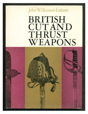 British Cut and Thrust Weapons by Wilkinson-Latham HC 1971 Swords Bayonets W11
