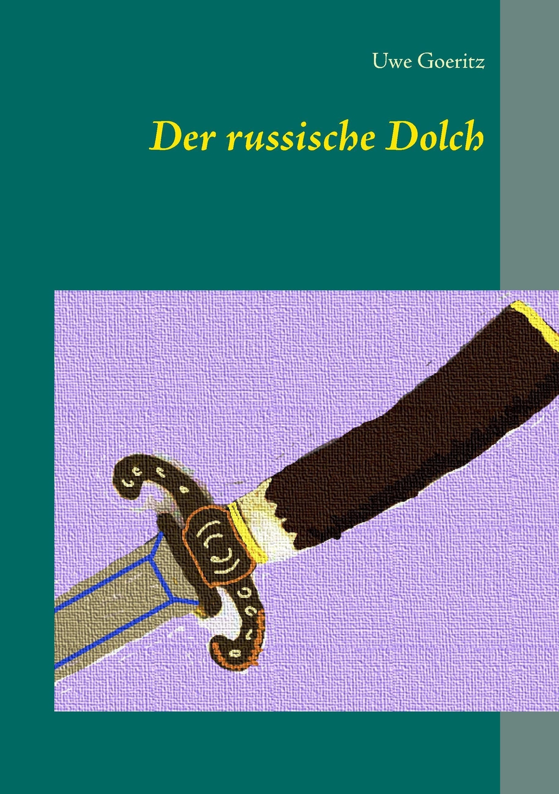Thumbnail - Uwe Goeritz | Der Russische Dolch | Taschenbuch | Deutsch (2016) |