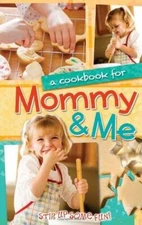 A Cookbook for Mommy & Me - Spiral-bound By G&R Publishing - GOOD