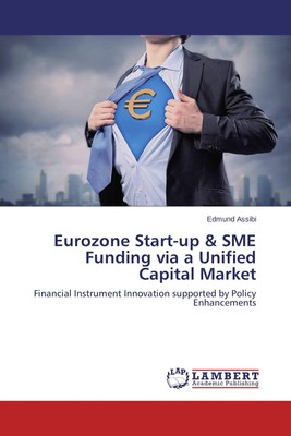 Edmund Assibi | Eurozone Start-up & SME Funding via a Unified Capital Market