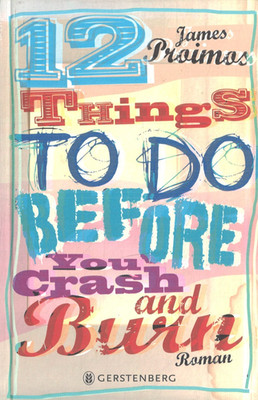 12 things to do before you crash and burn von James Proimos (2013, Gebundene...