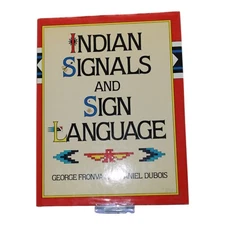 Indian Signals And Sign Language By George Fronval & Daniel Dubois Hardcover Ill