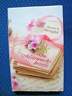 Die Mittwochsbriefe, Roman, Jason F. Wright   geb.