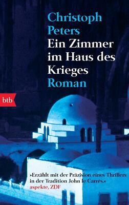 Ein Zimmer im Haus des Krieges von Christoph Peters  | 1065