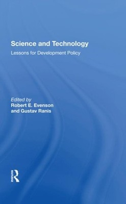 Gustav Ranis - Science And Technology   Lessons For Development Policy - K555z