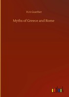H. A Guerber | Myths Of Greece And Rome | Buch | Englisch (2020) | 332 S.
