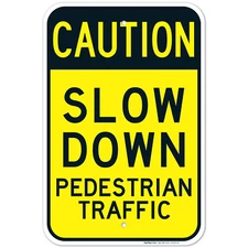 Caution Slow Down Pedestrian Traffic Sign,