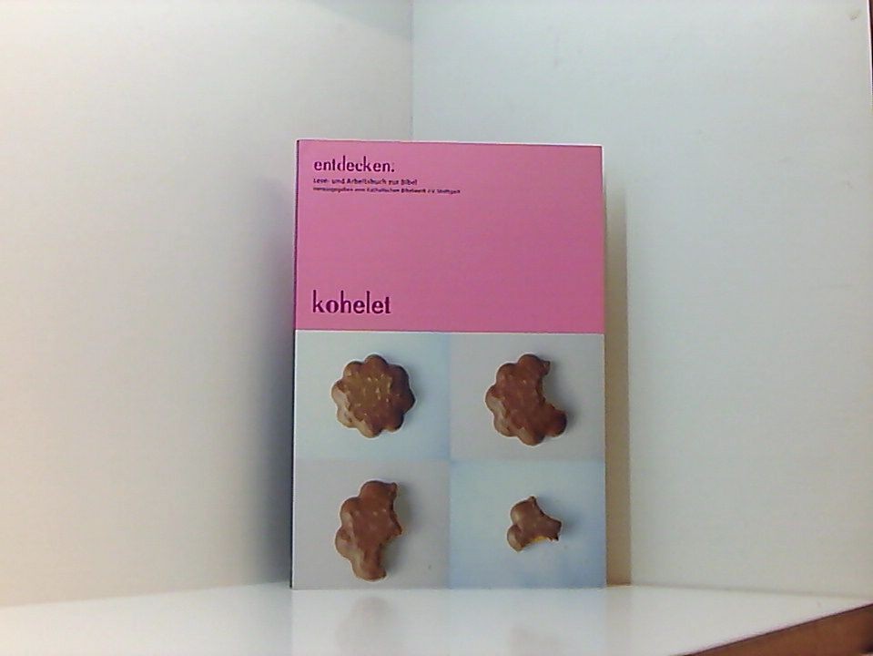 Entdecken: kohelet: Lese- und Arbeitsbuch zur Bibel hrsg. vom Katholischen Bibel