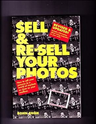 Sell and Re-Sell Your Photos Paperback Rohn Engh