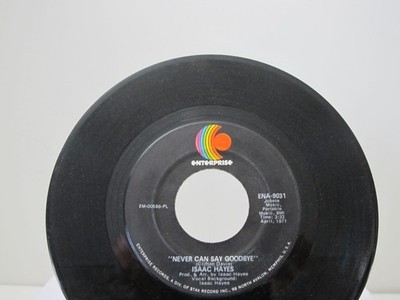 45 RECORD - ISAAC HAYES -  NEVER CAN SAY GOODBYE