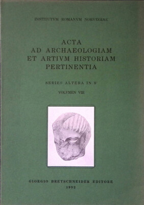Acta ad Archaeologiam et Artium Historiam Relevanz. Altera Serie in 8. Volu