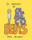 Las Aventuras de Olmeco Beuys by Pablo Helguera (Paperback / softback, 2010)