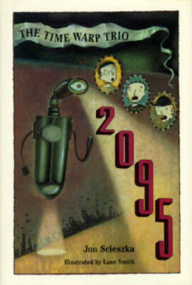 2095 (Time Warp Trio, Vol 5) - Hardcover By Scieszka, Jon - GOOD
