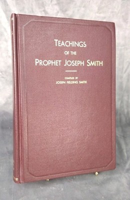 Teachings of the Prophet Joseph Smith - Compiled by Joseph Fielding Smith  1974