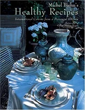 Michel Biehn's Healthy Recipes : International Cuisine from a Pro