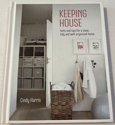 Keeping House: Hints and tips for a clean, tidy and well-org by Harris, Cindy HC