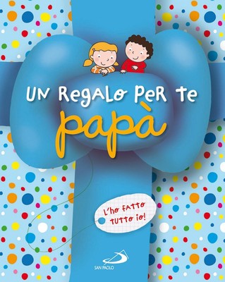 C. Raiconi Lodo Un regalo per te papà. L'ho fatto tutto  (Paperback) (UK IMPORT)