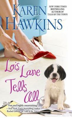 Lois Lane Tells All Lois Lane Tells All by Karen Hawkins