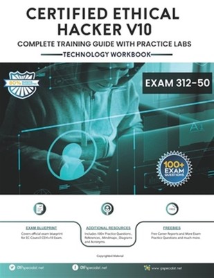 CEH v10: EC-Council Certified Ethical Hacker Complete Training Guide with Pra...