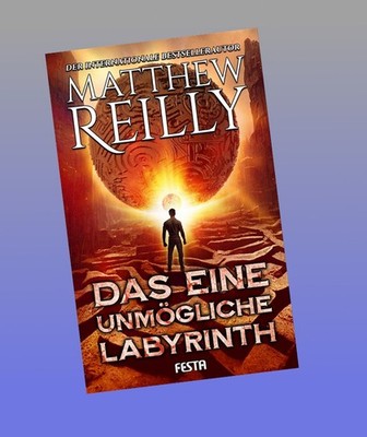 Das eine unmögliche Labyrinth Matthew Reilly
