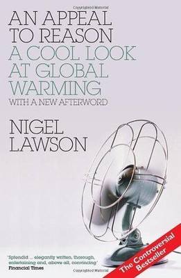 An Appeal to Reason: A Cool Look at Global Warming - Lawson, Nigel