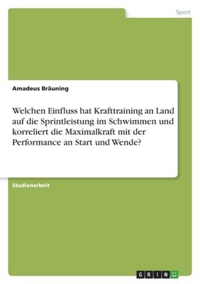 Bruning - Welchen Einfluss hat Krafttraining an Land auf die Sprintle - E555z
